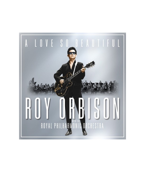 ROY-ORBISON-THE-ROYAL-PHILHARMONIC-ORCHESTRA-A-LOVE-SO-BEAUTIFUL-88985424582-889854245825