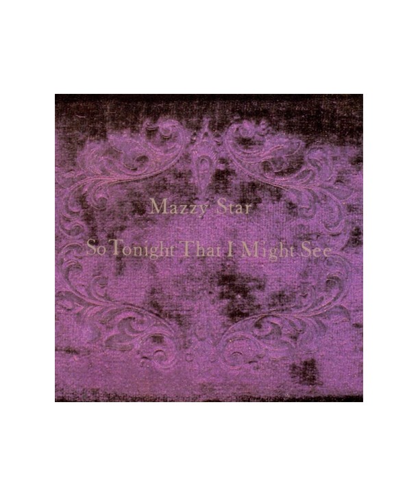 MAZZY-STAR-SO-TONIGHT-THAT-I-MIGHT-SEE-180GRAM-VINYL-LP-5753757-602557537574