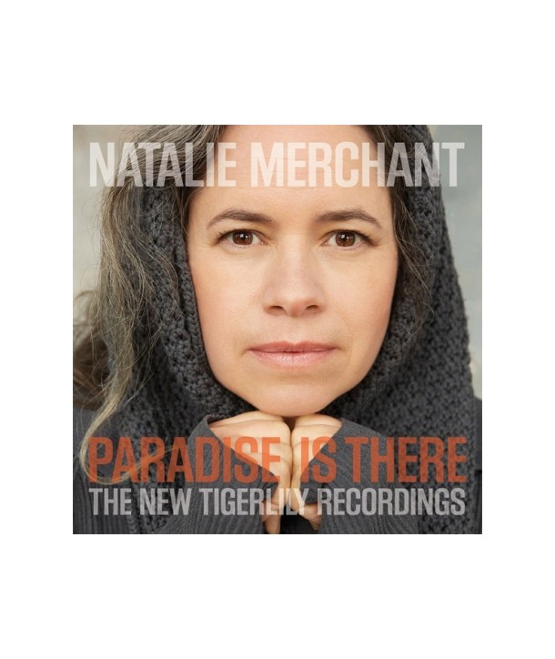 NATALIE-MERCHANT-PARADISE-IS-THERE-THE-NEW-TIGERLILY-RECORDINGS-7559795015A-075597950151