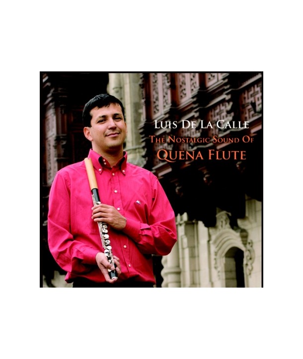 LUIS-DE-LA-CALLE-THE-NOSTALGIC-SOUND-OF-QUENA-FLUTE-SMCD2056-8809293690224