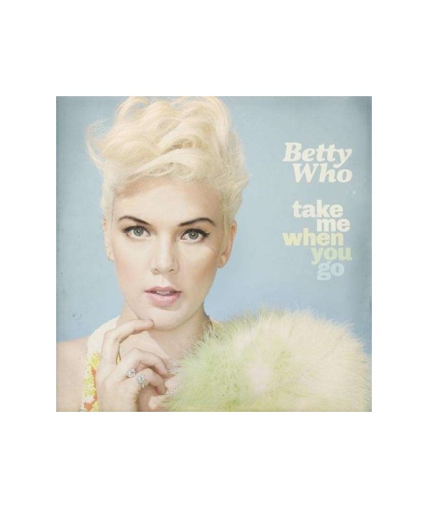 BETTY-WHO-TAKE-ME-WHEN-YOU-GO-88875007042-888750070425