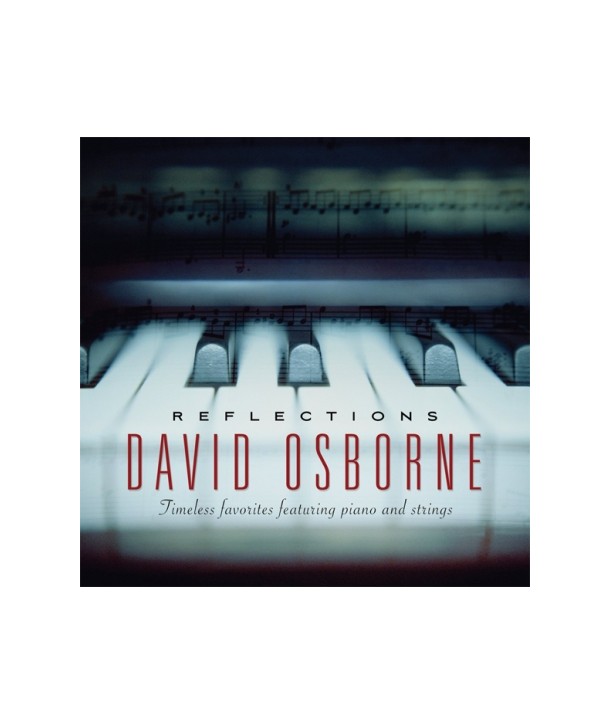 DAVID-OSBORNE-REFLECTIONS-TIMELESS-FAVORITES-FEATURING-PIANO-AND-STRINGS-555987G-792755598726