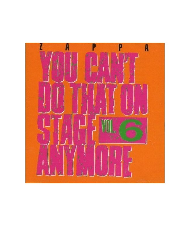 FRANK-ZAPPA-YOU-CANT-DO-THAT-ON-STAGE-ANYMOREVOL-6-2012-REISSUE-lt2-FOR-1gt-30238852-824302388525