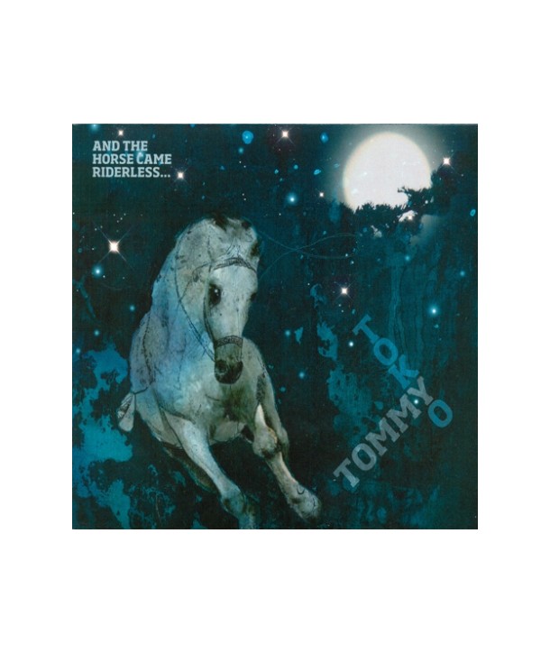 TOMMY-TOKIO-AND-THE-HORSE-CAME-RIDERLESS-5310544302A-5053105443024