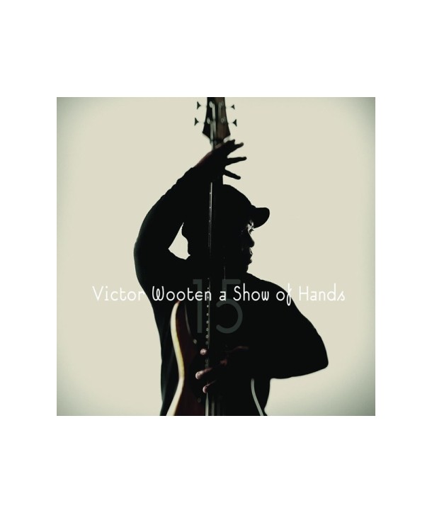 VICTOR-WOOTEN-A-SHOW-OF-HANDS-15-ALES3007-672580300728