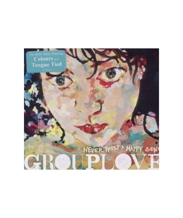 GROUPLOVE-NEVER-TRUST-A-HAPPY-SONG-7567882655-075678826559