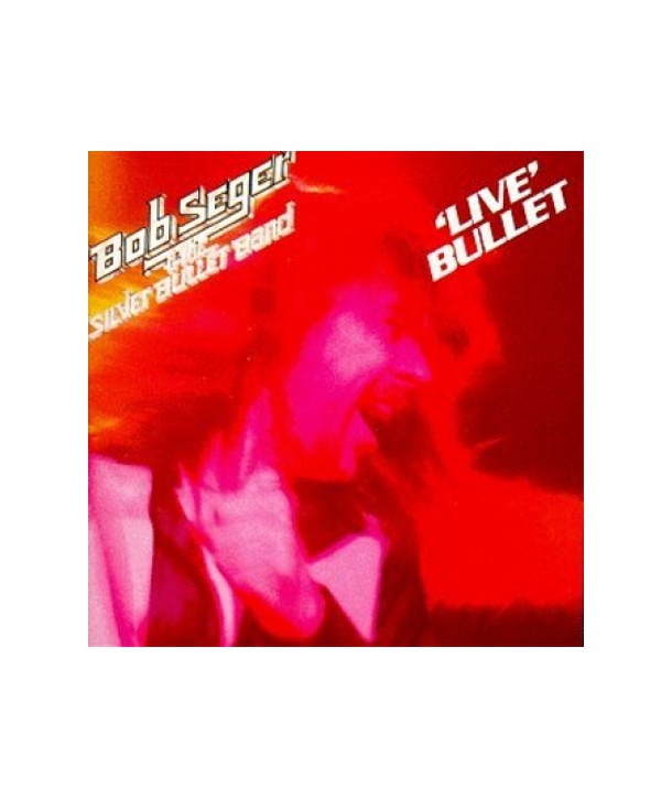 BOB-SEGER-SILVER-BULLET-LIVE-BULLET-724352408924-724352408924