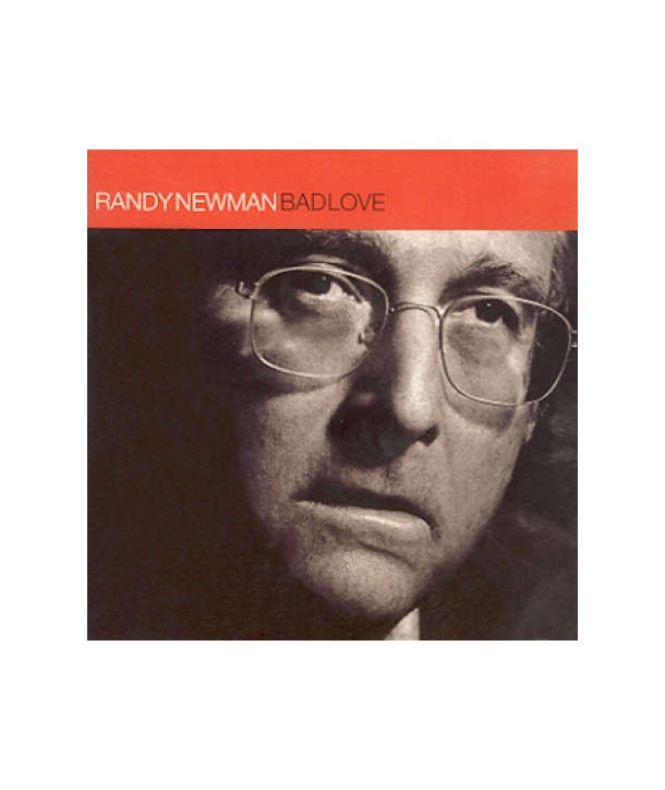 RANDY-NEWMAN-BAD-LOVE-DRMD50115-600445011526