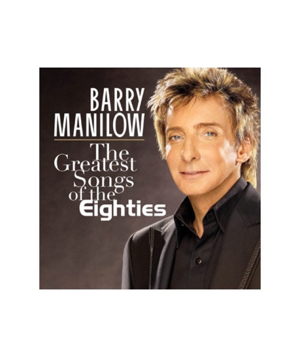 BARRY-MANILOW-THE-GREATEST-SONGS-OF-THE-EIGHTIES-SB30484C-8803581134841