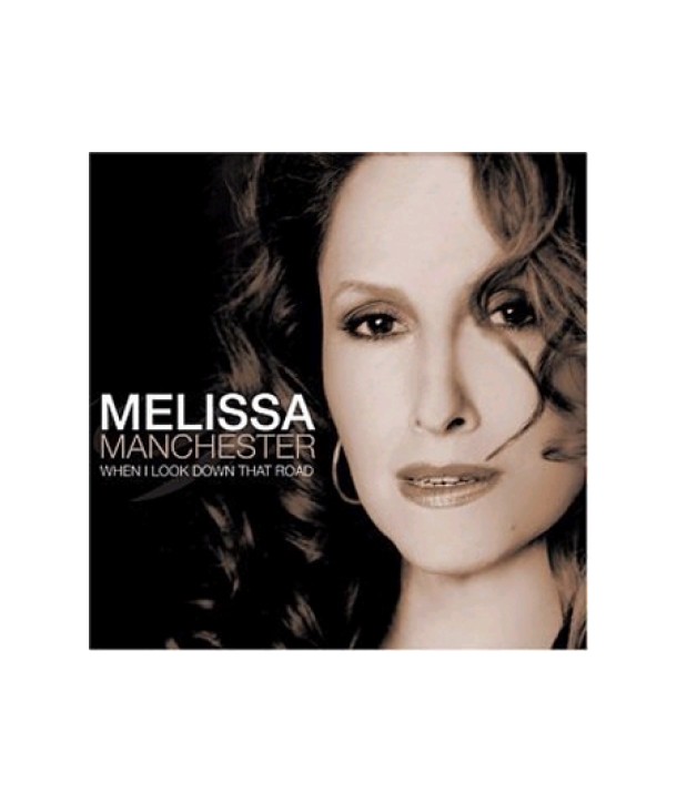 MELISSA-MANCHESTER-WHEN-I-LOOK-DOWN-THAT-ROAD-KOCCD9537-099923953722