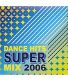DANCE-HITS-SUPER-MIX-2006-VARIOUS-EKLD0702-8809144348410