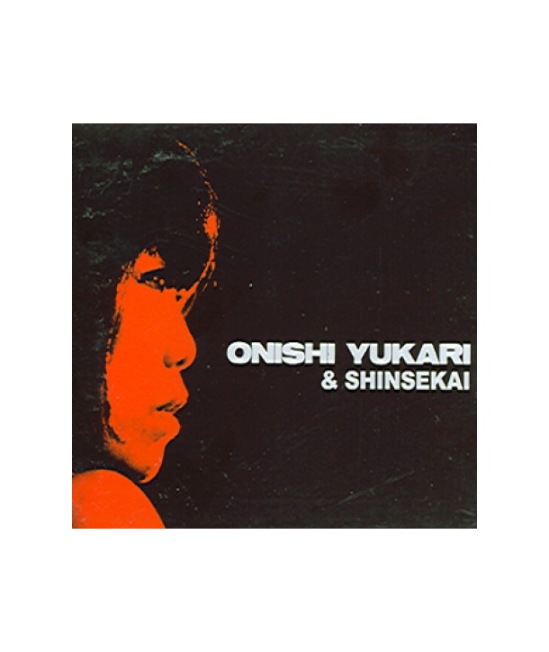 ONISHI-YUKARI-SHINSEKAI-ONISHI-YUKARI-SHINSEKAI-CR69001-8809114699023