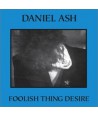 DANIEL-ASH-FOOLISH-THING-DESIRE-CK53179-074645317922