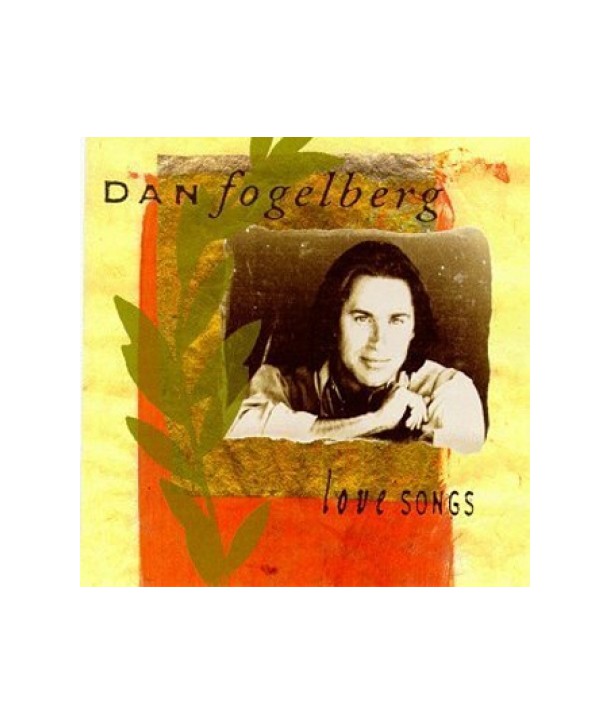 DAN-FOGELBERG-LOVE-SONGS-EK67374-074646737422