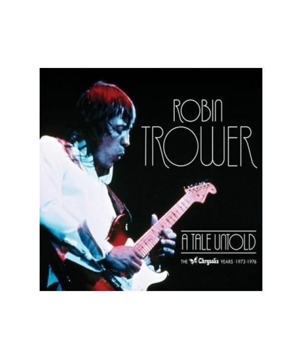 ROBIN-TROWER-A-TALE-UNTOLD-THE-CHRYSALIS-YEARS-1973-1976-509996421542-5099964215426
