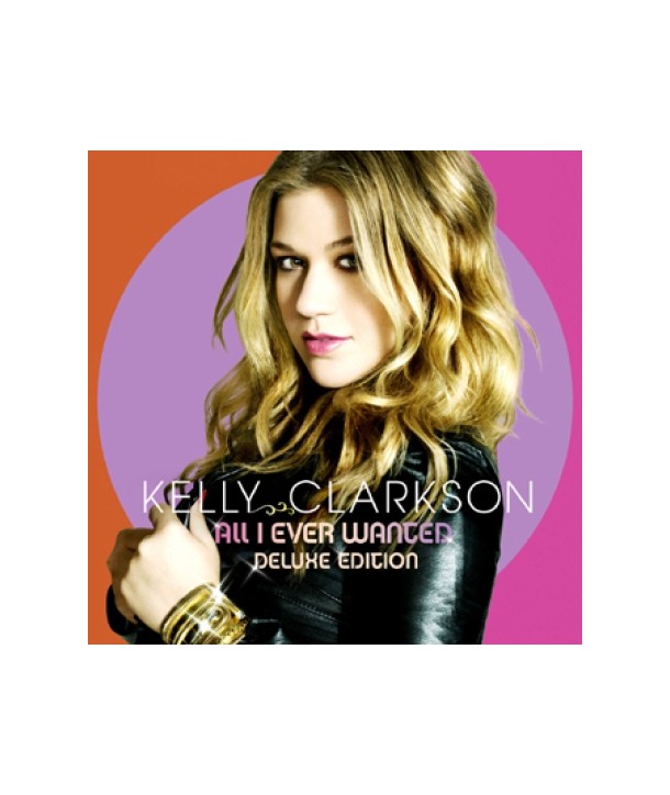 KELLY-CLARKSON-ALL-I-EVER-WANTED-DELUXE-EDITION-CDDVD-88697465972-886974659723