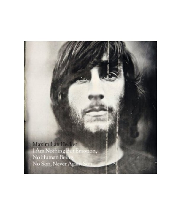 MAXIMILIAN-HECKER-I-AM-NOTHING-BUT-EMOTION-NO-HUMAN-BEING-NO-SON-NEVER-AGAIN-SON-PMCD2071-828600207120