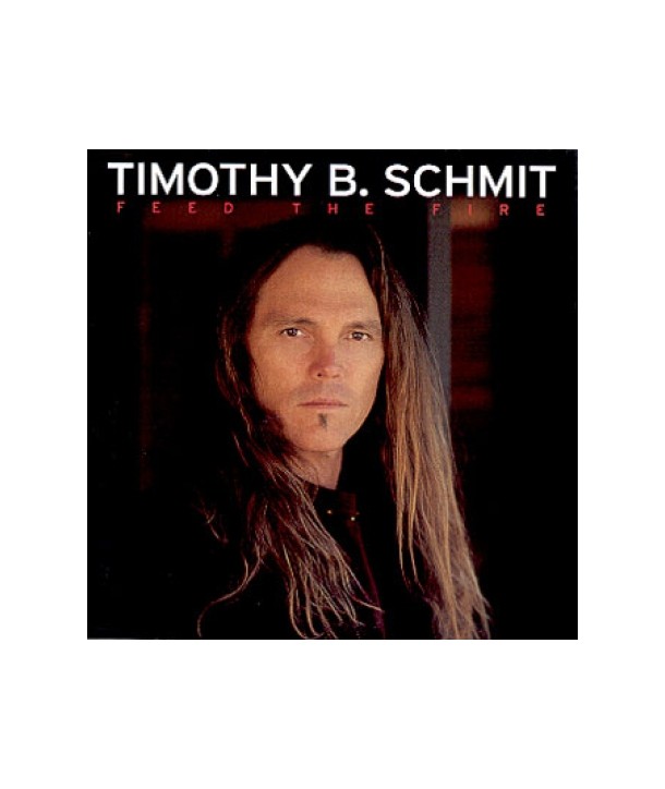 TIMOTHY-B-SCHMIT-FEED-THE-FIRE-BMGGD0059-743218328824