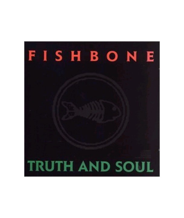 FISHBONE-TRUTH-AND-SOUL-CK40891-074644089127