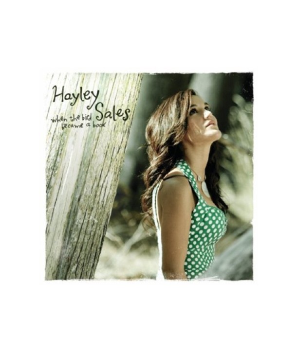 HAYLEY-SALES-WHEN-THE-BIRD-BECAME-A-BOOK-DIGIPACK-60252725045-602527250458