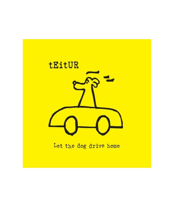 TEITUR-LET-THE-DOG-DRIVE-HOME-ALES2080-672580208024