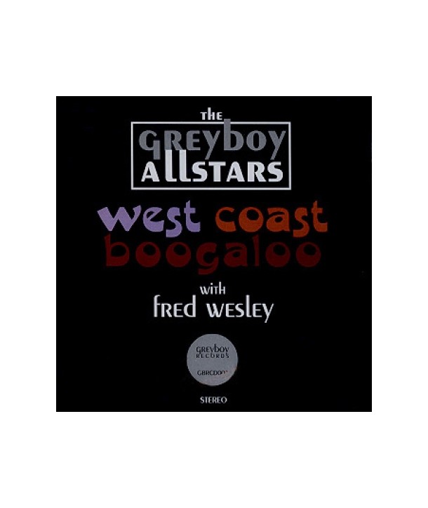 GREYBOY-ALLSTARS-WEST-COAST-BOOGALOO-GBRCD001-702994000126