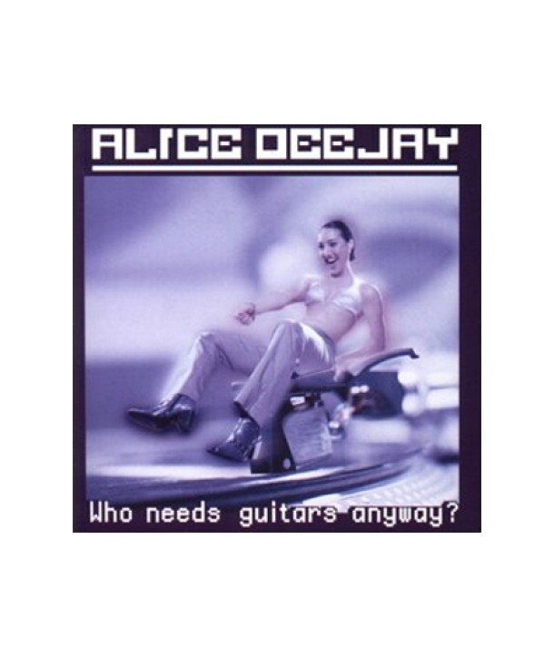 ALICE-DEEJAY-WHO-NEEDS-GUITARS-ANYWAY-SMAT04-8804524010475