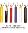 DAVE-STEWART-GREETINGS-FROM-THE-GUTTER-4509975462-8470497546220