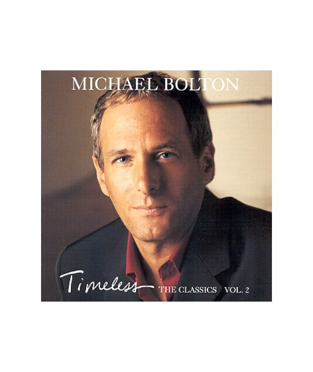 MICHAEL-BOLTON-TIMELESS-THE-CLASSICS-VOL2-CK69641-074646964125