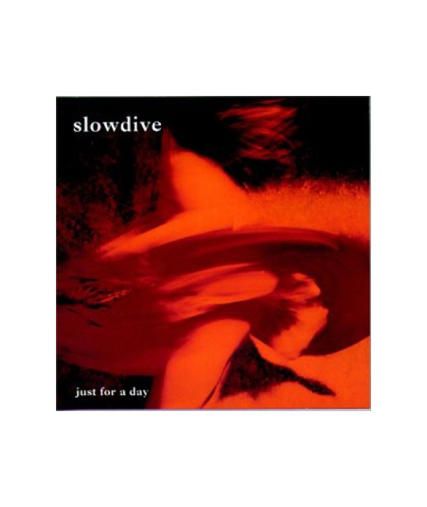 SLOWDIVE-JUST-FOR-A-DAY-CDP98074-077779807420