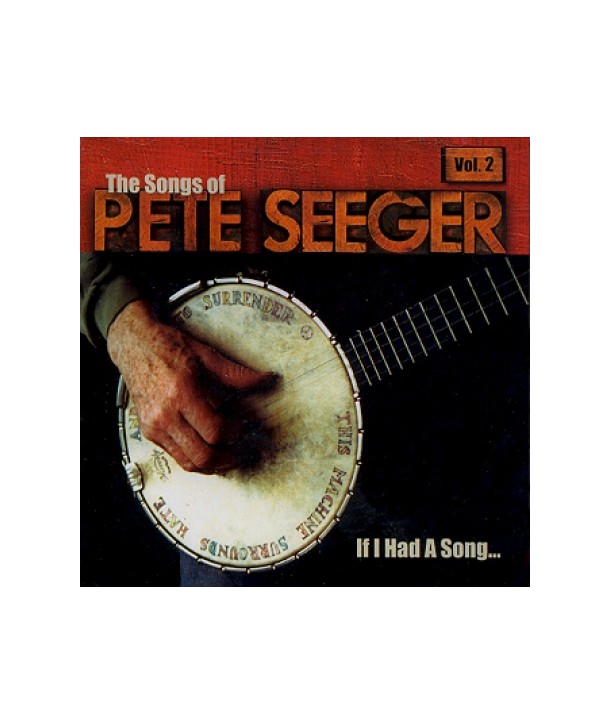 IF-I-HAD-A-SONG-THE-SONGS-OF-PETE-SEEGER-VOL2-APRCD1055-611587105523