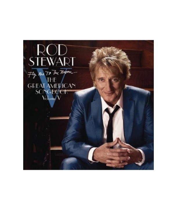 ROD-STEWART-FLY-ME-TO-THE-MOON-THE-GREAT-AMERICAN-SONGBOOK-VOLUME-V-88697766092-886977660924