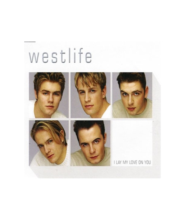 WESTLIFE-I-LAY-MY-LOVE-ON-YOU-SINGLE-BMGRD1497-743218310720