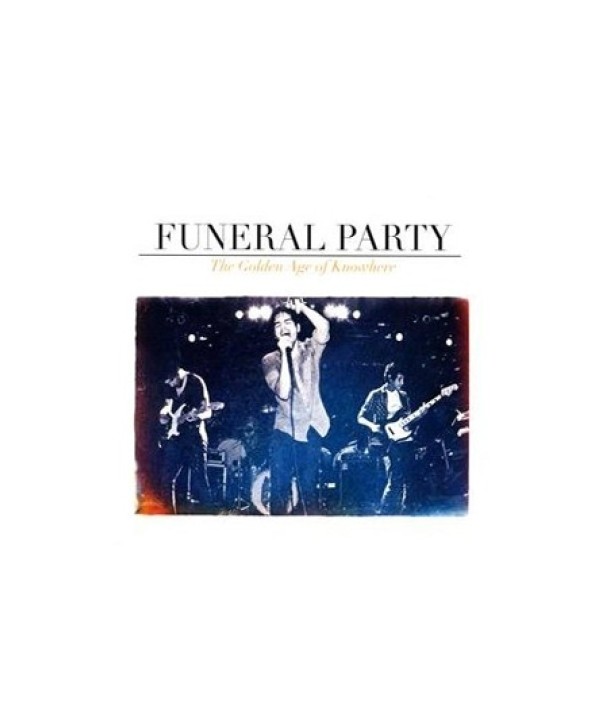 FUNERAL-PARTY-THE-GOLDEN-AGE-OF-KNOWHERE-88697564152-886975641529