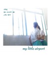 MY-LITTLE-AIRPORT-STAY-AS-SWEET-AS-YOU-ARE-MPCD0210-8809168202187