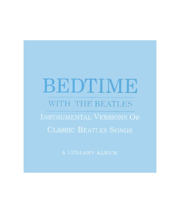 BEDTIME-WITH-THE-BEATLES-INSTRUMENTAL-VERSION-OF-CLASSIC-BEATLES-LK85861-696998586123