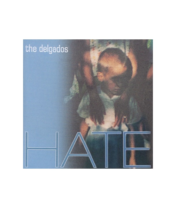 DELGADOS-HATE-MNTCD1031-609008103128