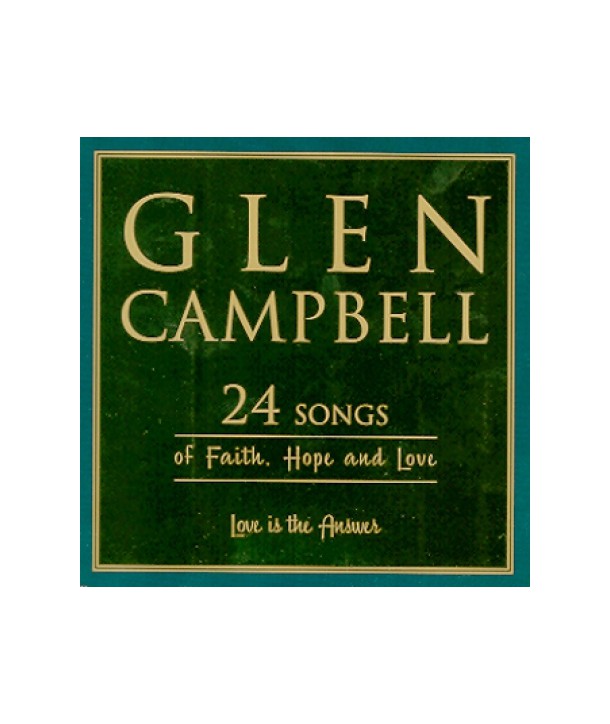 GLEN-CAMPBELL-LOVE-IS-THE-ANSWER-24-SONGS-OF-FAITH-HOPE-LOVE-B000182502-602498615317