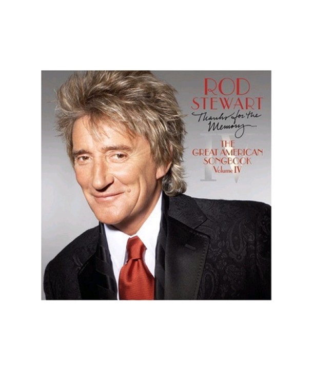 ROD-STEWART-GREAT-AMERICAN-SONGBOOK-IV-THANKS-FOR-THE-MEMORY-82876692862-828766928624