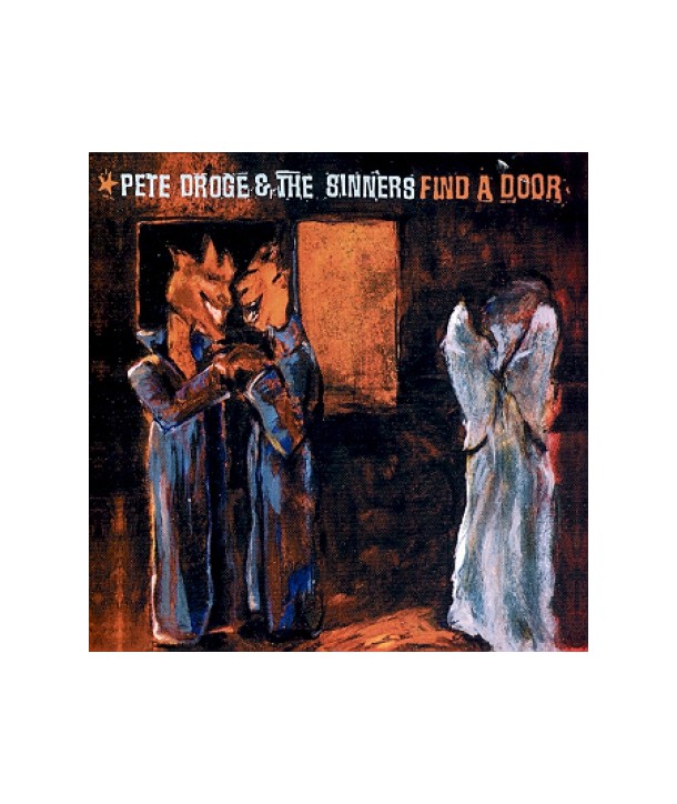 PETE-DROGE-THE-SINNERS-FIND-A-DOOR-BMGSD7702-743213745022