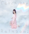 INORI-MINASE-CATCH-THE-RAINBOW-CNLR1903-8809355975870