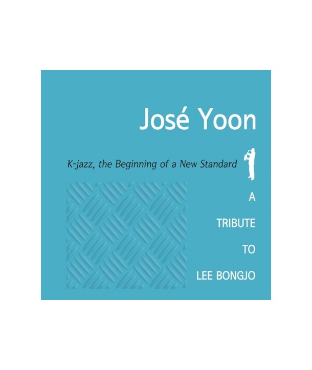 hoseyun-baendeu-JOSE-YOON-BAND-K-JAZZ-THE-BEGINNIING-OF-A-NEW-STANDARD-LOCJ0001-8809303650026