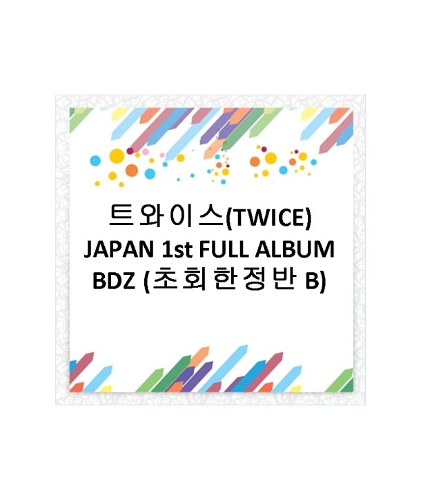 chohoehanjeongban-B--teuwaiseu-TWICE-JAPAN-1ST-FULL-ALBUM-BDZ-CD-DVD-chohoehanjeongban-B-WPZL3149293-4943674285006