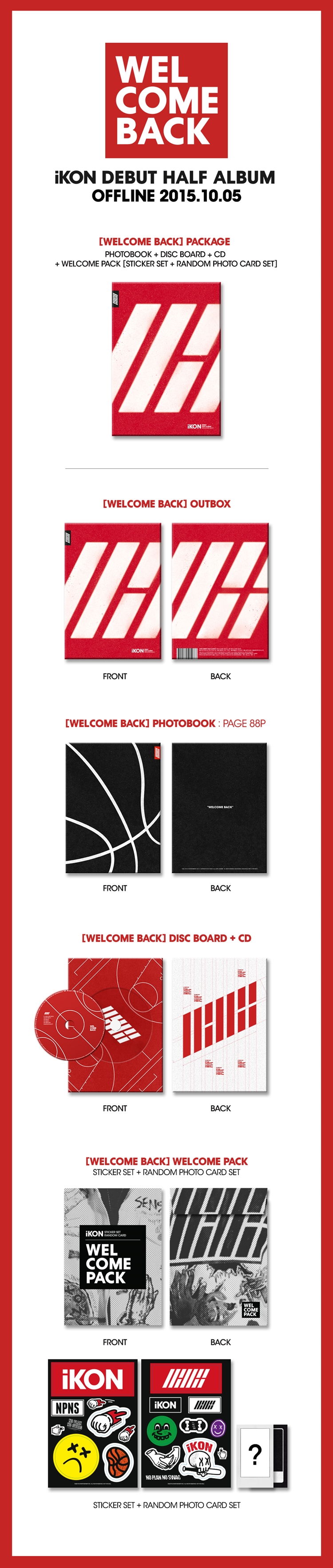 aikon-IKON-DEBUT-HALF-ALBUM-WELCOME-BACK-bugkeullis88Pwelkeompaegseutikeo2jang-1SETlaendeom-potokadeu2jang-1SET2jang-eun-modu-gat-eun-membeo-YGK0574-8809269505286